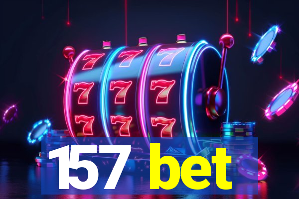 157 bet