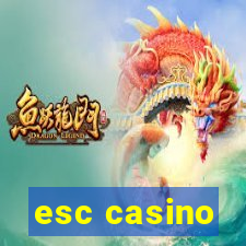 esc casino