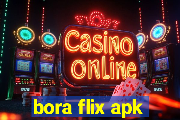 bora flix apk