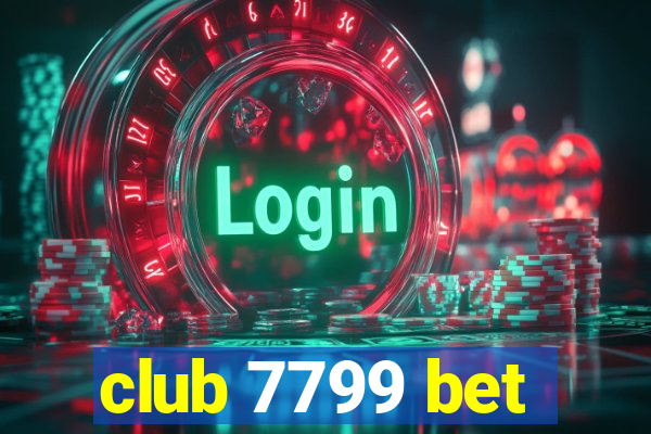 club 7799 bet