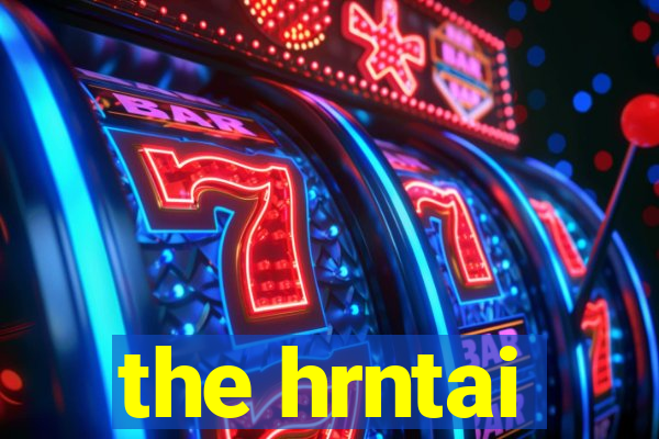 the hrntai