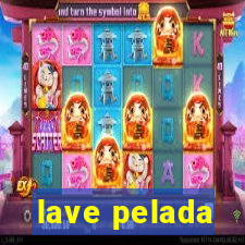 lave pelada