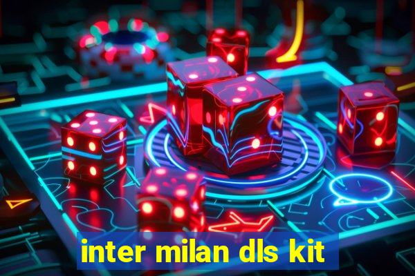 inter milan dls kit