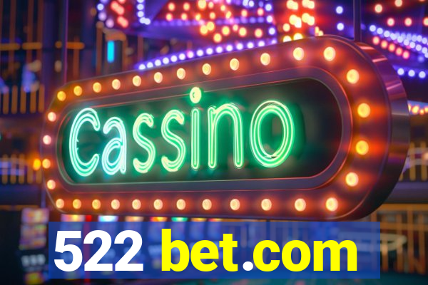 522 bet.com