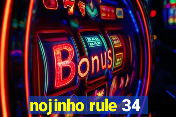 nojinho rule 34