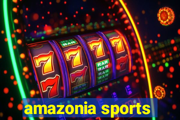 amazonia sports