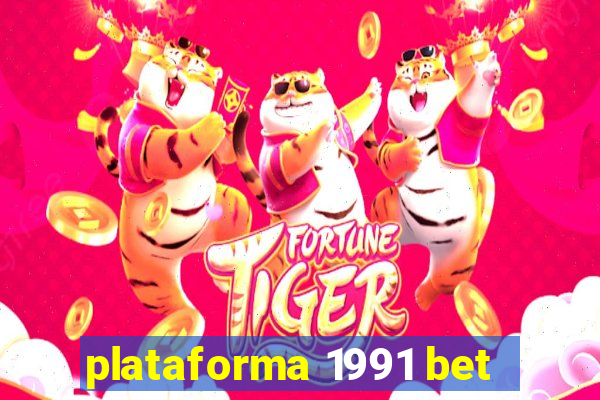 plataforma 1991 bet