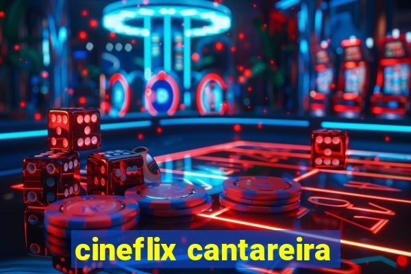 cineflix cantareira