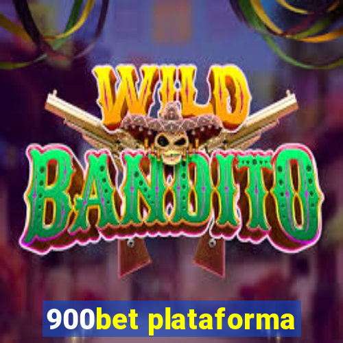 900bet plataforma