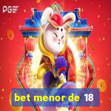 bet menor de 18