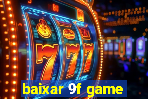 baixar 9f game