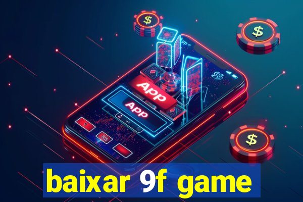 baixar 9f game