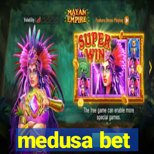 medusa bet