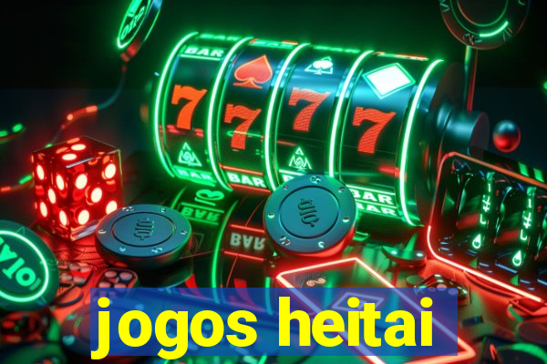 jogos heitai