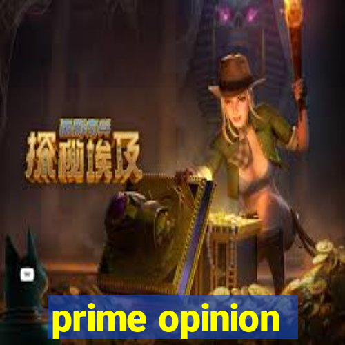 prime opinion