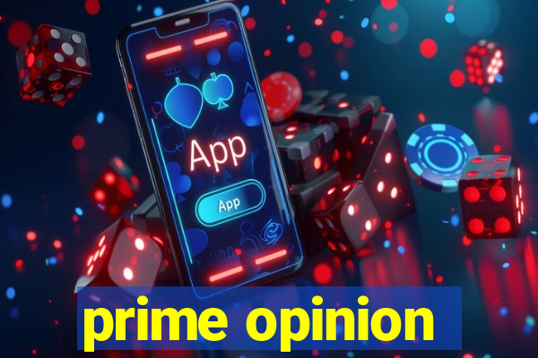 prime opinion