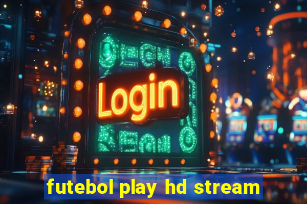 futebol play hd stream