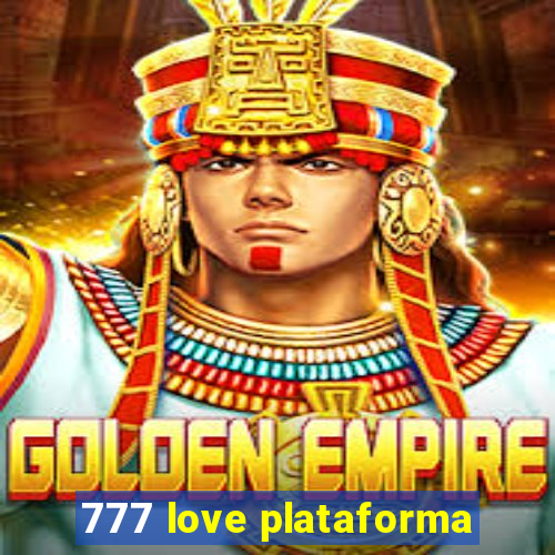 777 love plataforma