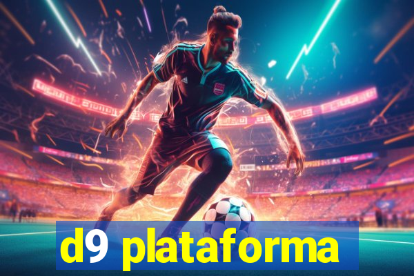 d9 plataforma