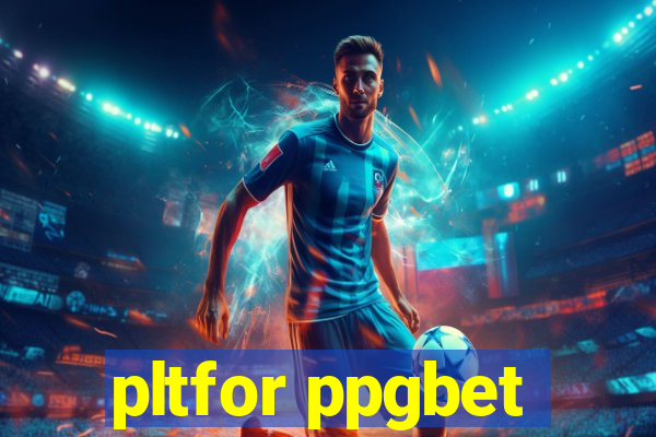 pltfor ppgbet