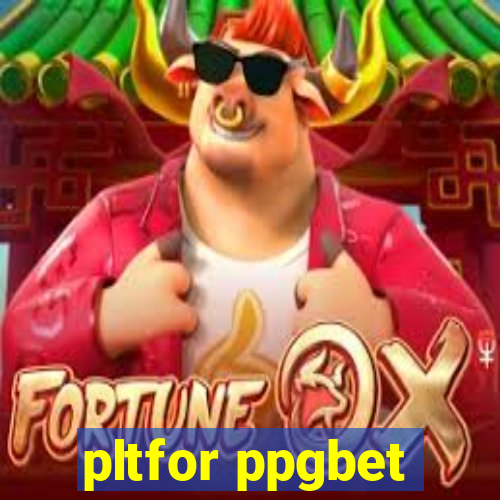 pltfor ppgbet