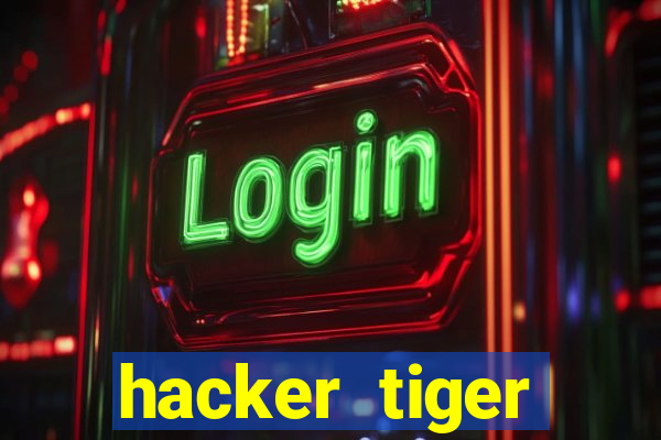 hacker tiger fortune download