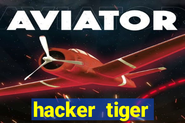 hacker tiger fortune download