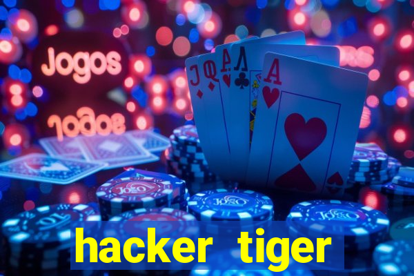 hacker tiger fortune download