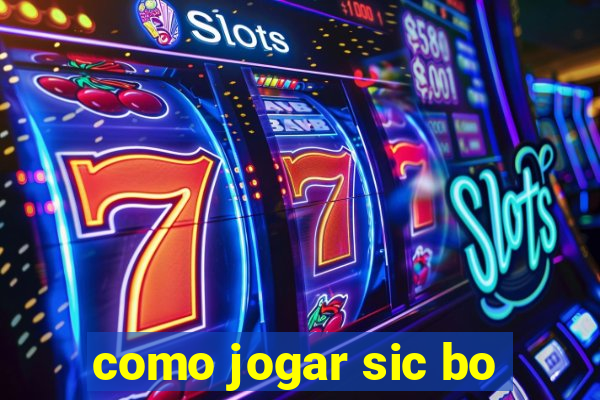 como jogar sic bo