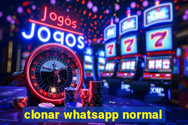 clonar whatsapp normal