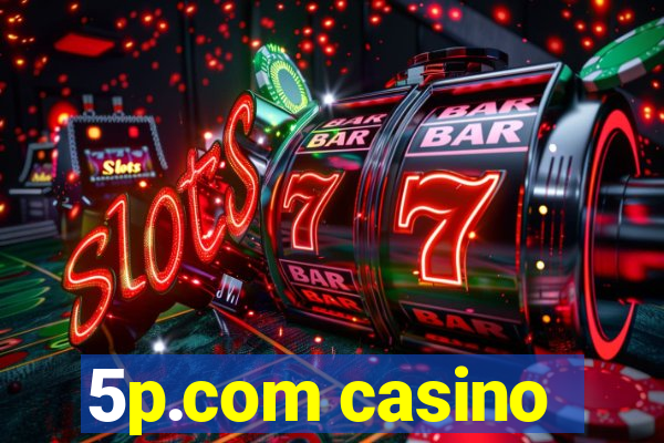 5p.com casino