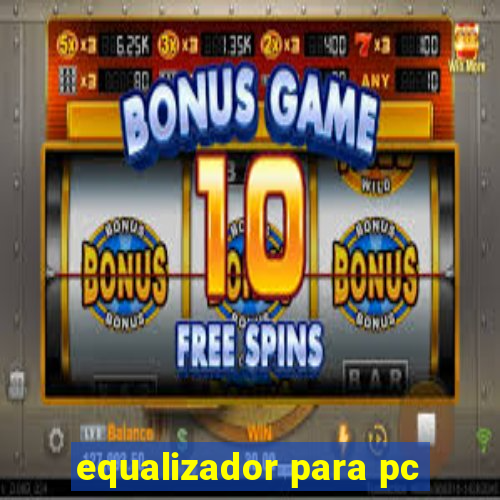 equalizador para pc