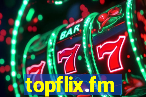 topflix.fm