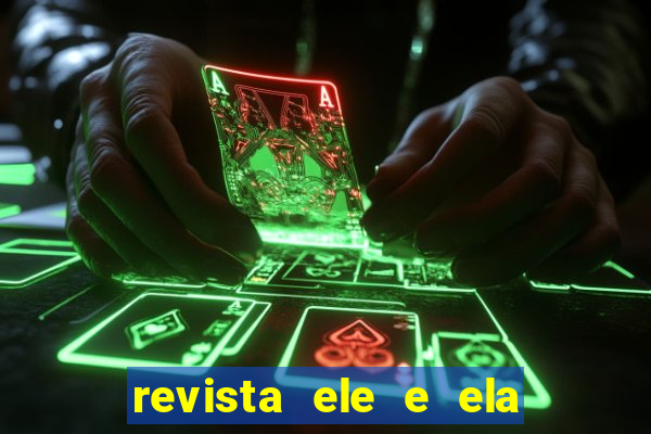 revista ele e ela cartas do forum