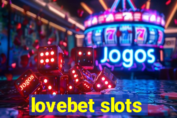 lovebet slots