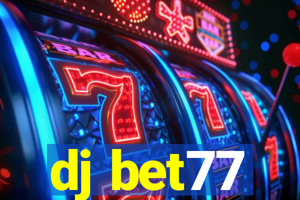 dj bet77