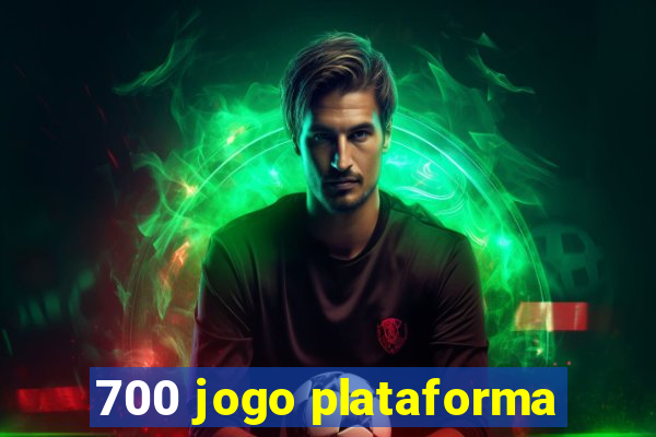 700 jogo plataforma