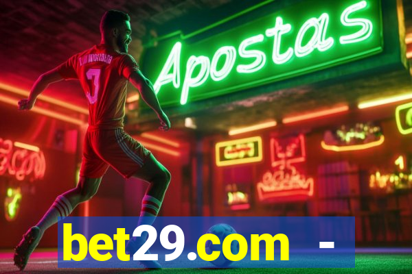 bet29.com - caça-níqueis online cassino