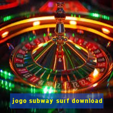 jogo subway surf download