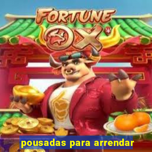 pousadas para arrendar