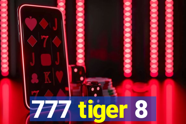 777 tiger 8