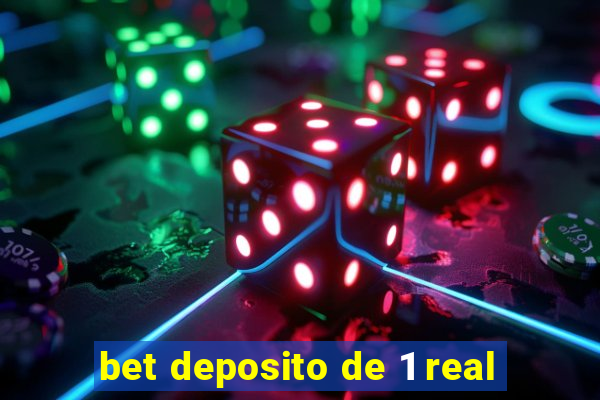 bet deposito de 1 real