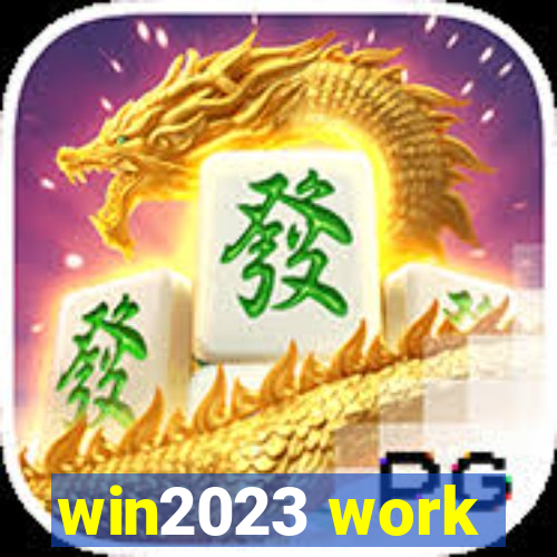 win2023 work