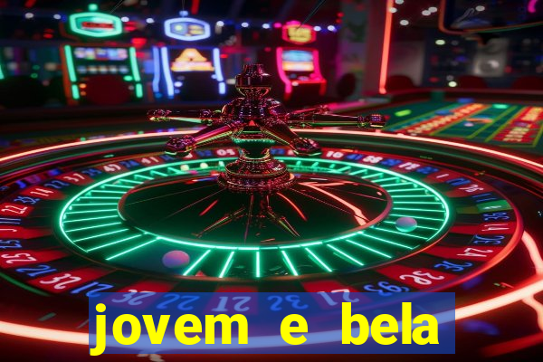 jovem e bela dublado download