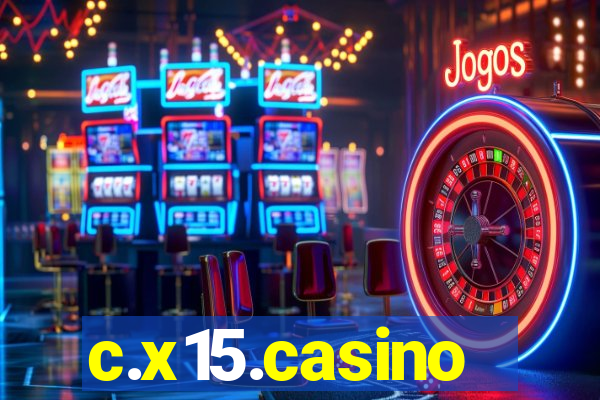 c.x15.casino