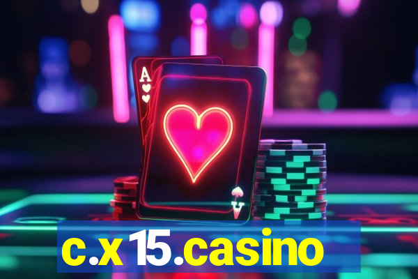 c.x15.casino