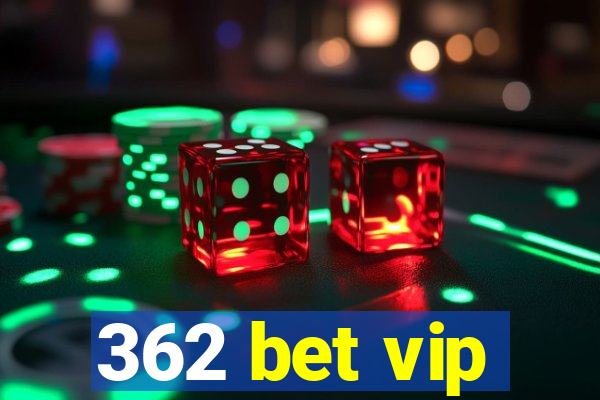 362 bet vip