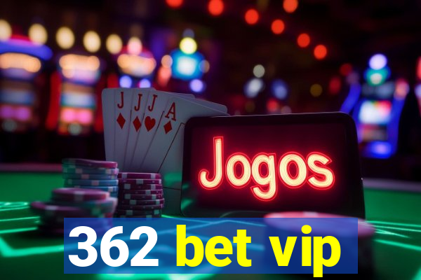 362 bet vip