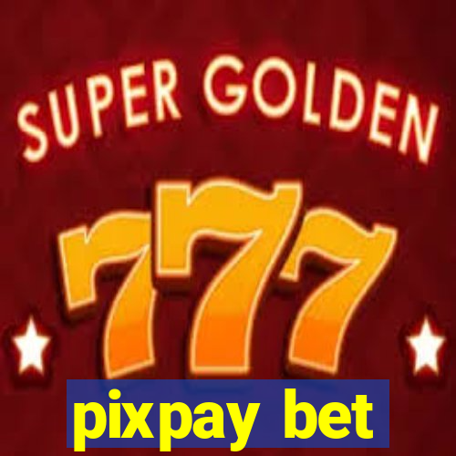 pixpay bet