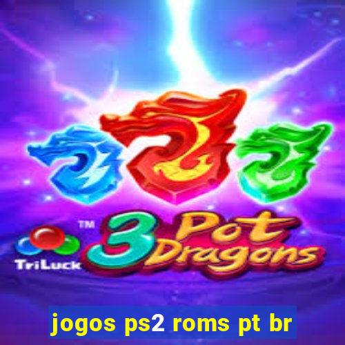 jogos ps2 roms pt br